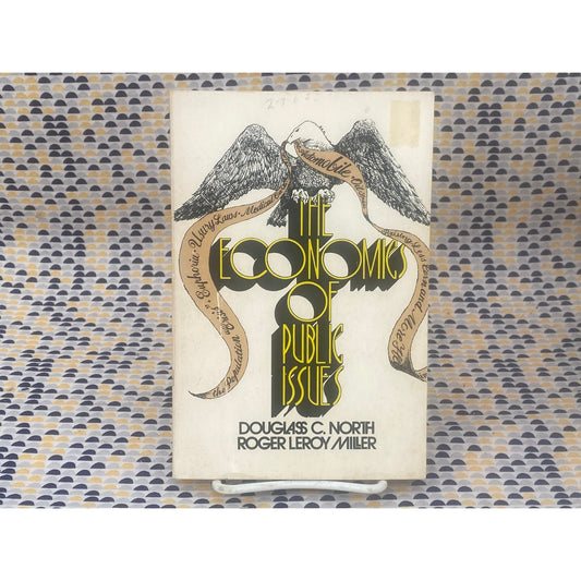 The Economics Of Public Issues - Douglass C. and Roger Leroy North and Miller - Vintage Paperback Book - Harper&Row Edition