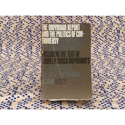 The Moynihan Report And The Politics Of Controversy - Lee and William L. Rainwater and Yancey - Vintage Paperback Book - The M.I.T. Press