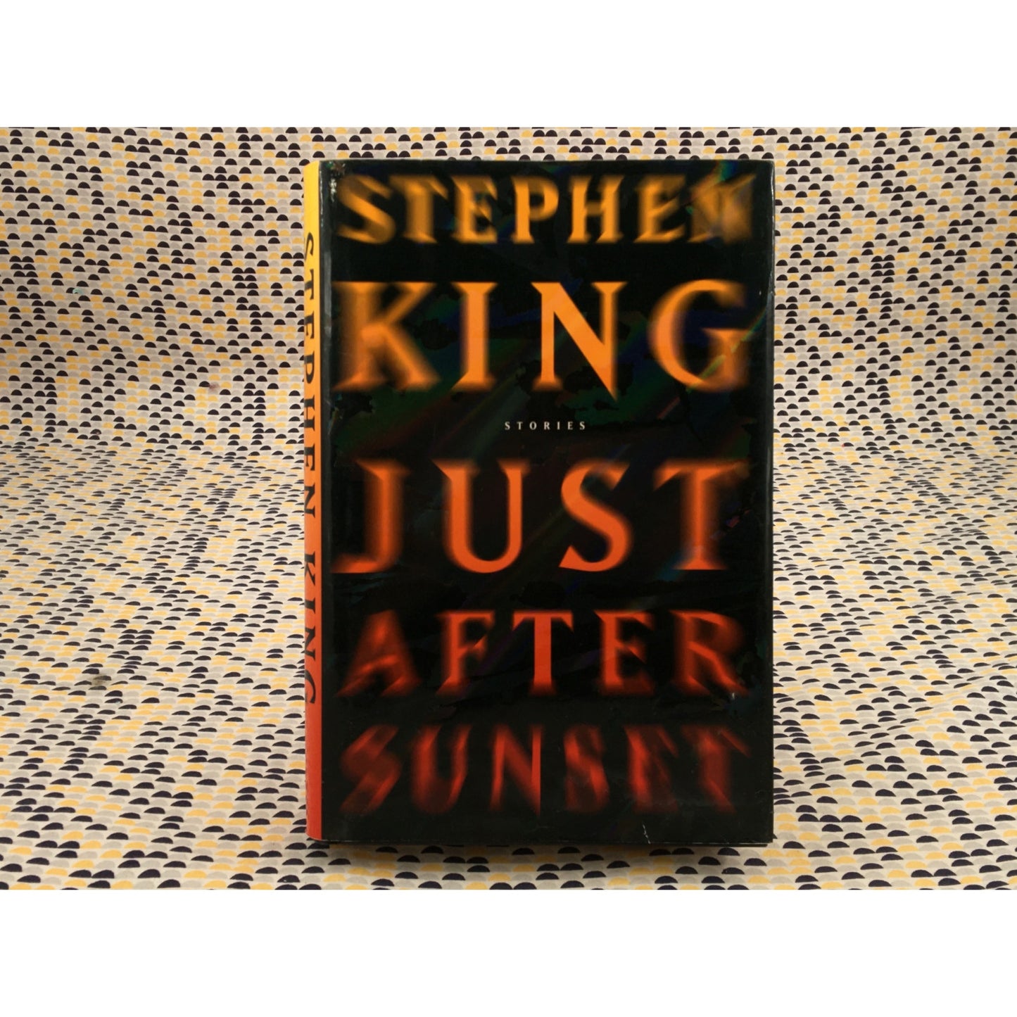 Just After Sunset - Stephen King - Scribner - Hardcover - 1st Edition, 1st Printing