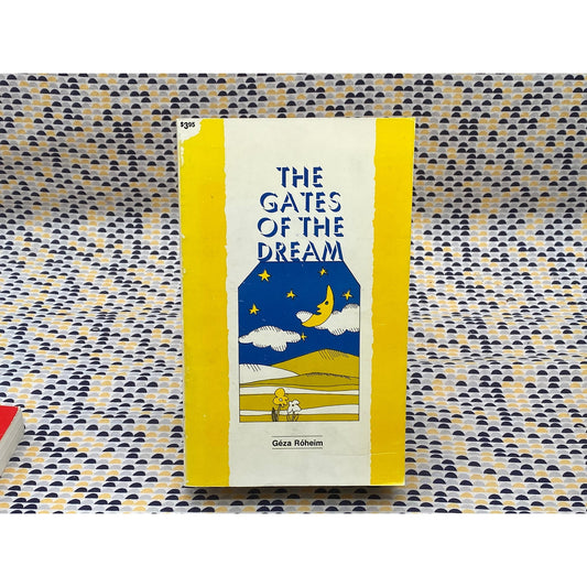 The Gates Of The Dream - Géza Róheim - Vintage Paperback Book - International Universities Press Edition