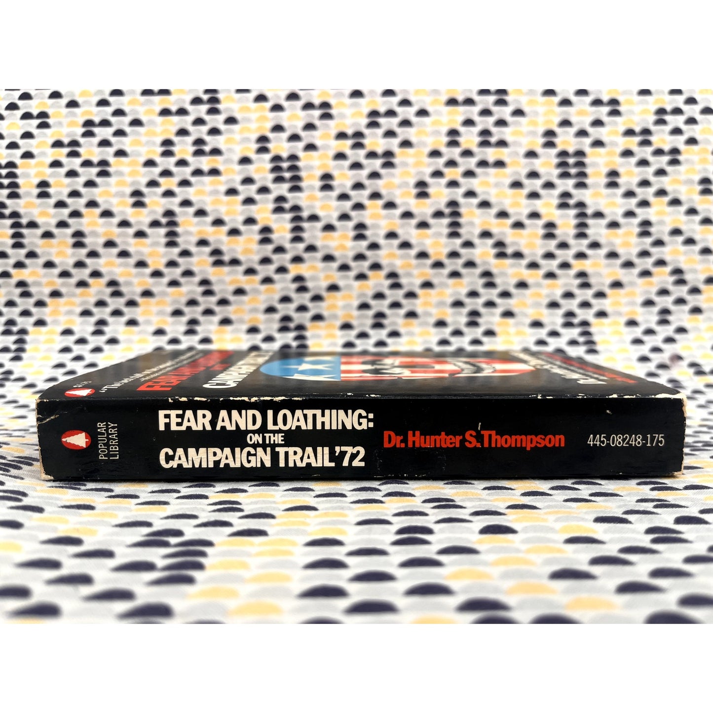 Fear and Loathing: on the Campaign Trail '72 - Hunter S. Thompson - Popular Library - Paperback