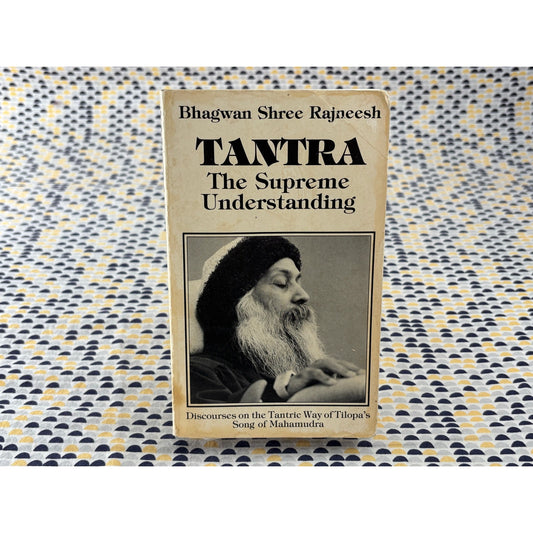 Tantra, The Supreme Understanding - Bhagwan Shree Rajneesh - Paperback