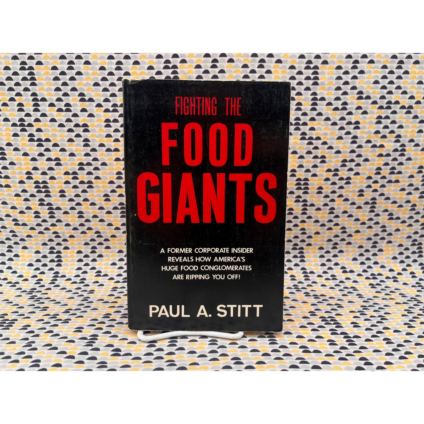 Fighting the Food Giants - Paul A. Stitt - Natural Press Books - Paperback