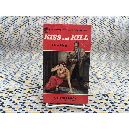 Kiss and Kill - Adam Knight - Signet 1139- Vintage Paperbacks
