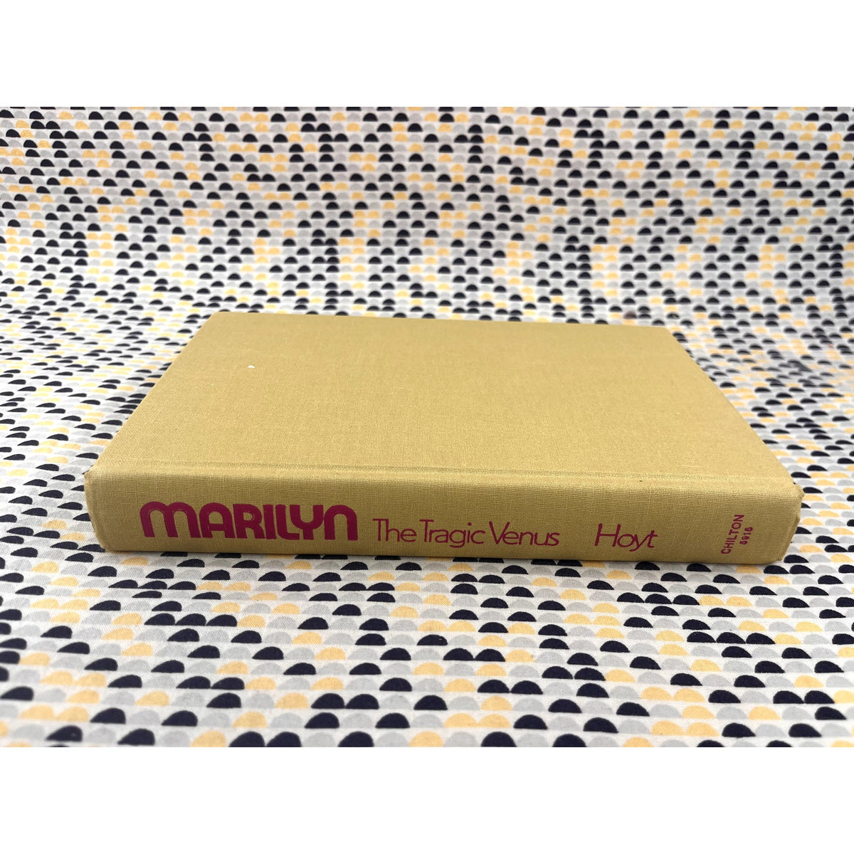 Marilyn: The Tragic Venus - Edwin P. Hoyt - Chilton Books - Hardcover
