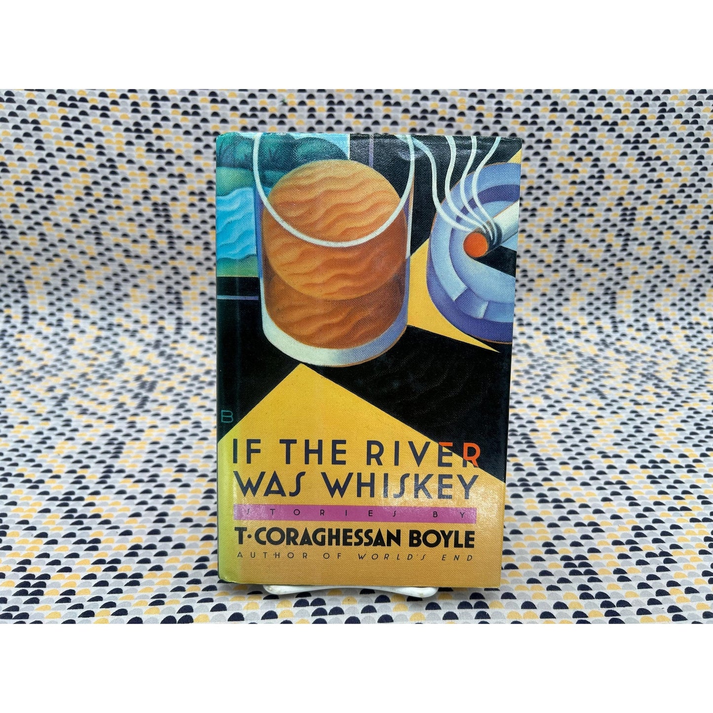 If The River Was Whiskey - Stories by T.C. Boyle - Vintage Hardcvoer Book - Viking 1st Edition - SIGNED