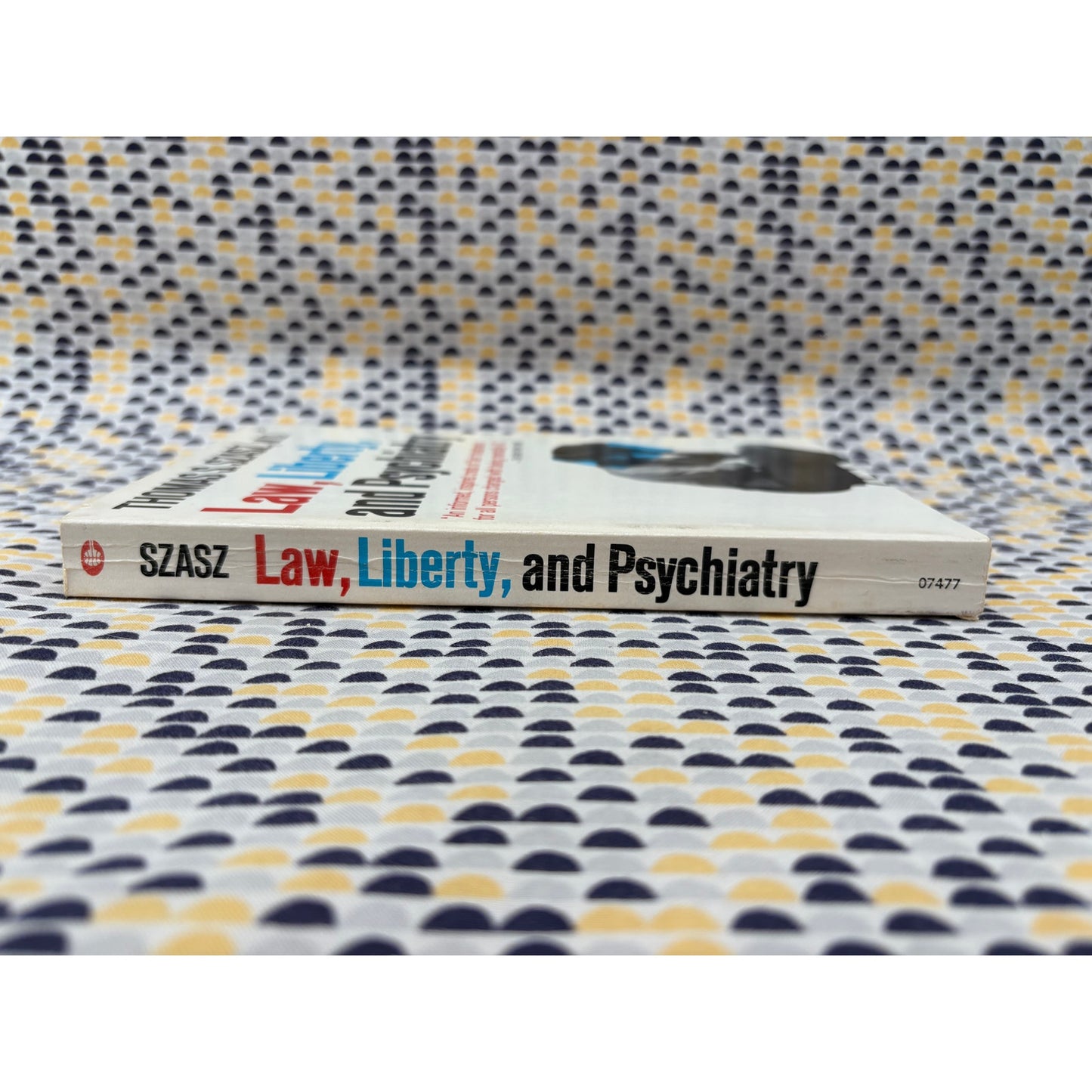Law Liberty And Psychiatry - Thomas Szasz - Collier - Paperback