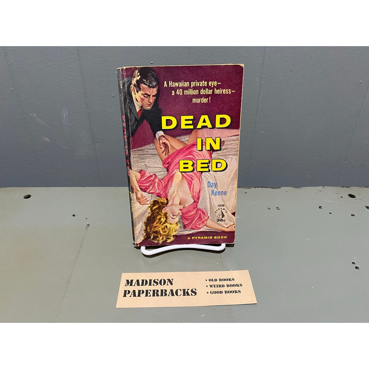 Dead in Bed - Day Keene - Pyramid G448 - Sleaze - Vintage Paperbacks