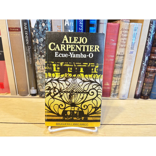Ecue Yamba O - Alejo Carpentier - Bruguera Libro Amigo - Paperback