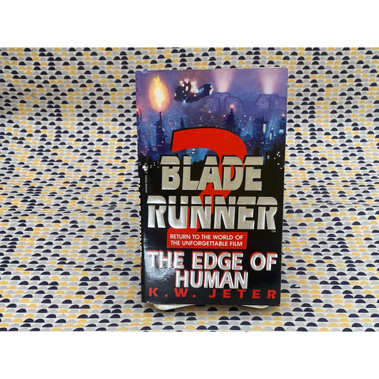 Blade Runner 2 - The Edge Of Human - K.W. Jeter - Paperback - Bantam Edition