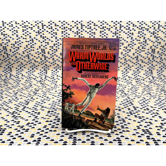Warm Worlds and Otherwise - James Tiptree Jr. - Del Rey Books - Paperback