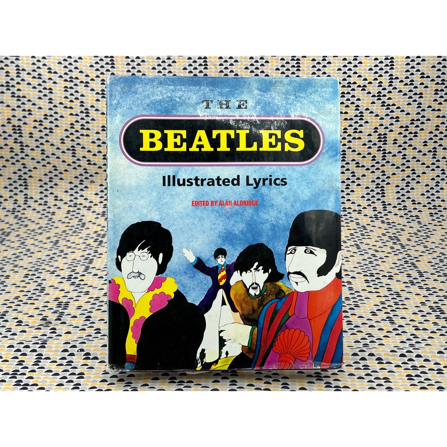 The Beatles Illustrated Lyrics - Alan Aldridge - Black Dog & Leventhal - Hardcover