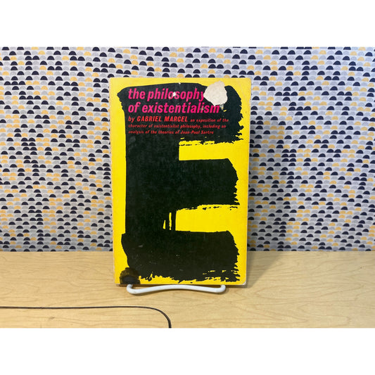The Philosophy of Existentialism - Gabriel Marcel - Citadel Press