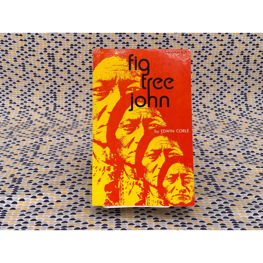 Fig Tree John - Edwin Corle - Vintage Paperback Book - Liveright Edition
