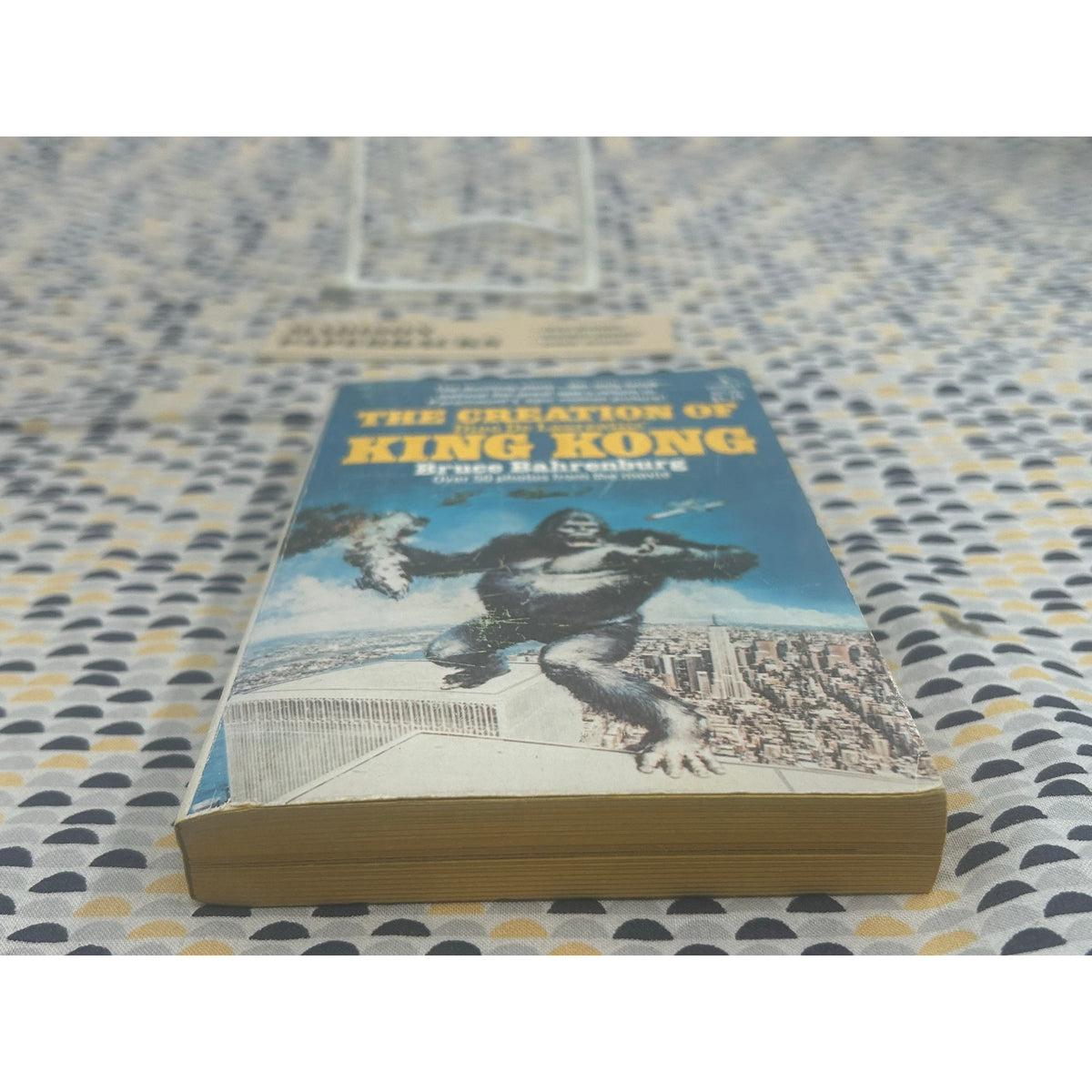 The Creation of Dino De Laurentiis' King Kong - Bruce Bahrenburg