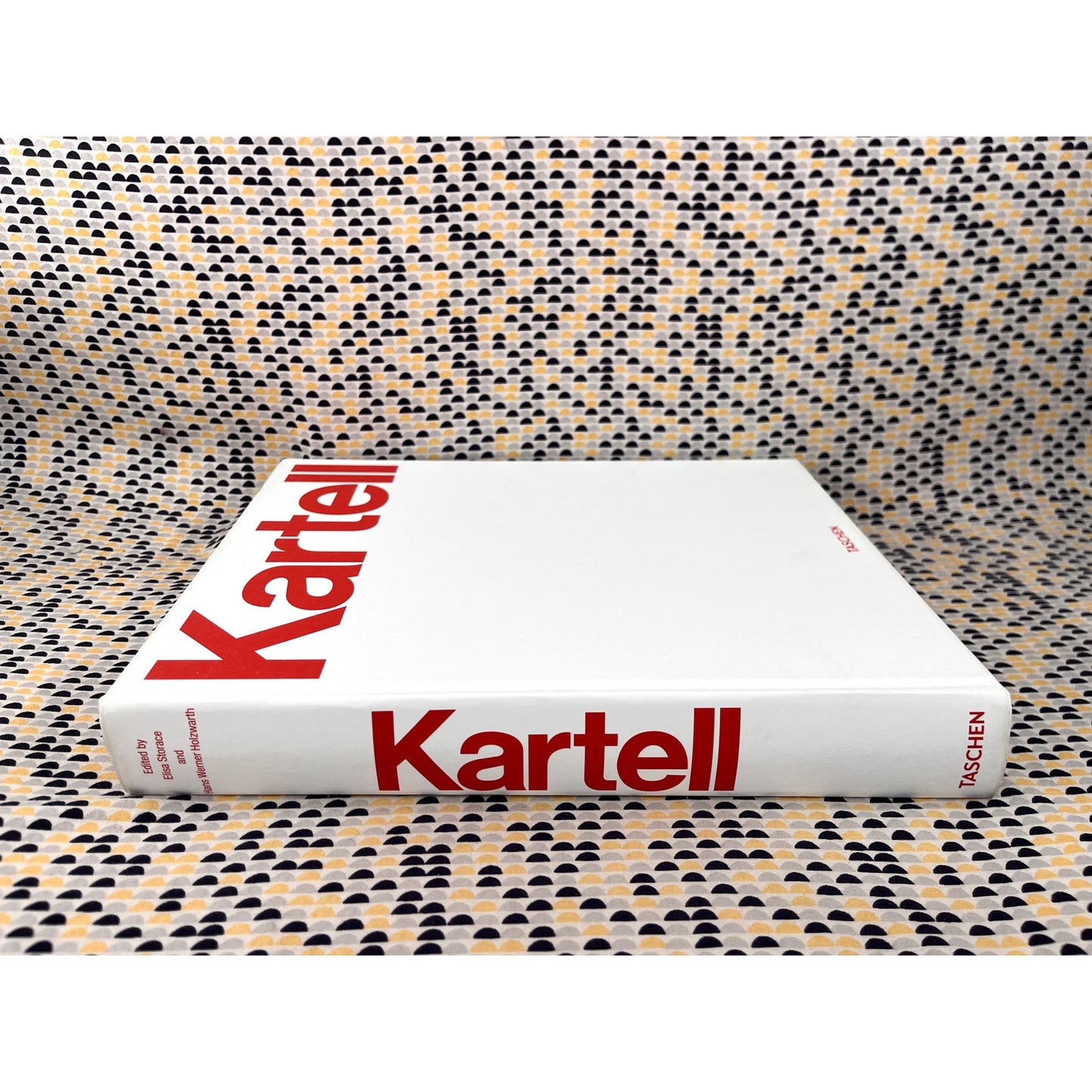 Kartell: The Culture of Plastics - Ed. Elisa Storace & Hasns Werner Holzwarth - Taschen Books - Hardcover