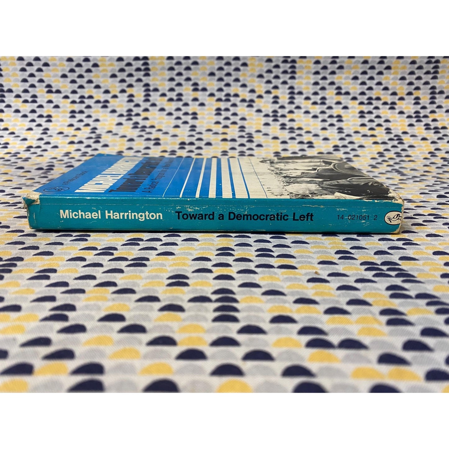 Toward a Democratic Left - A Radical Program for a New Majority - Michael Harrington - Vintage Paperback Book - Pelican Edition