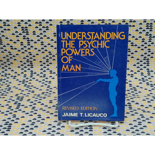 Understanding The Psychic Powers Of Man - Jaime T. Licauco - Vintage Paperback