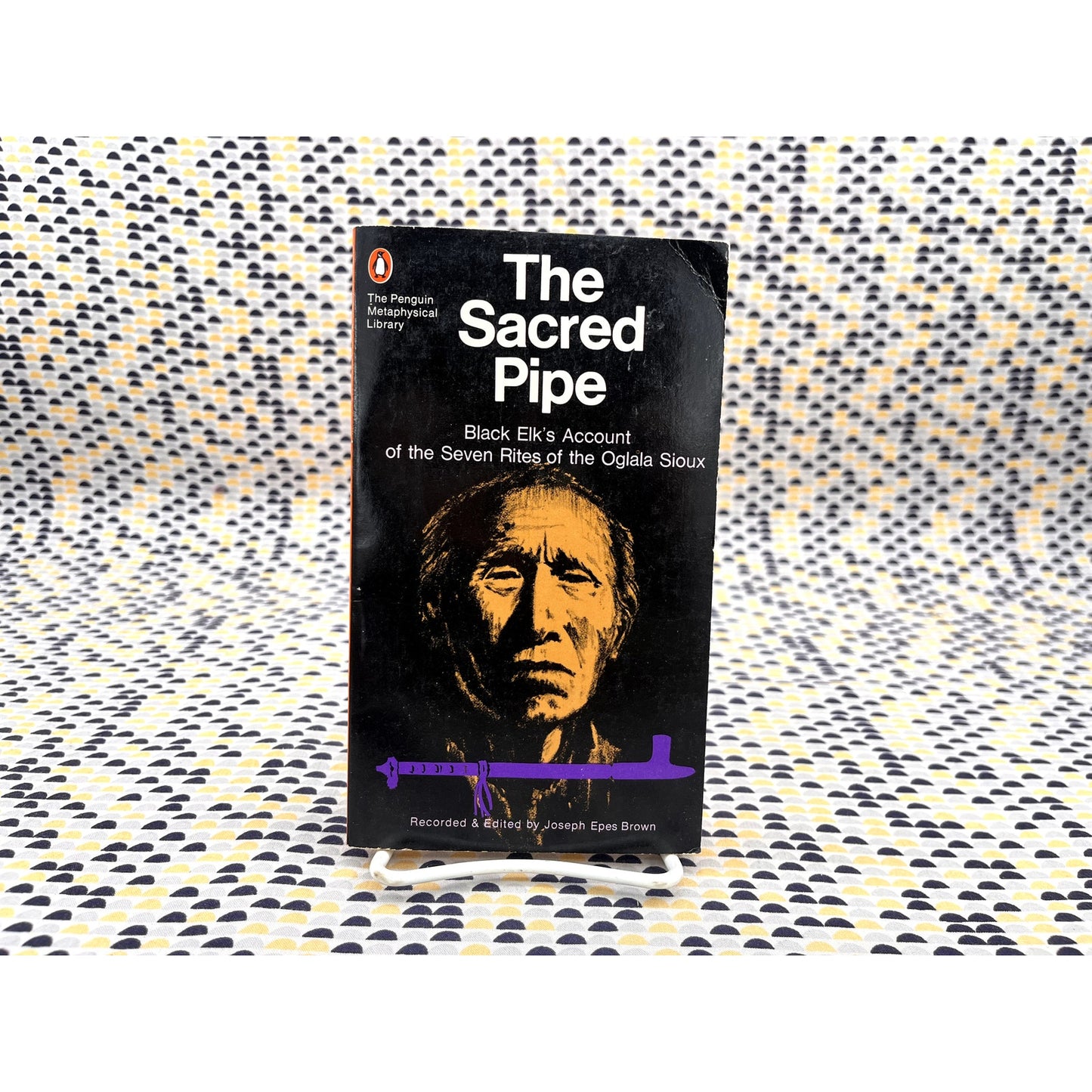 The Sacred Pipe - Black Elk's Account of the 7 Rites of the Oglala Sioux - Vintage Paperback Book - Penguin Edition