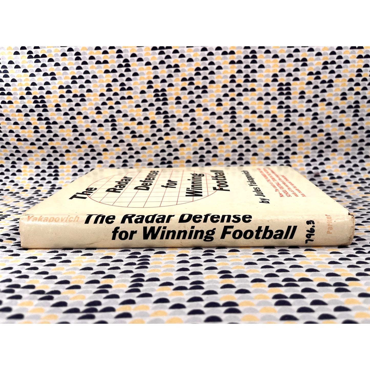 The Radar Defense for Winning Football - Jules Yakapovich - Parker Books - Hardcover