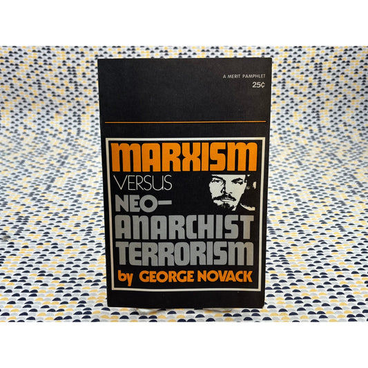 Marxism Versus Neo-Anarchist Terrorism - George Novak - Merit Pamphlet - Paperback