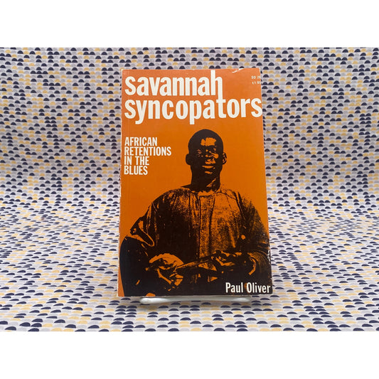 Savannah Syncopators Retentions In The Blues - Paul Oliver - Stein And Day - Paperback