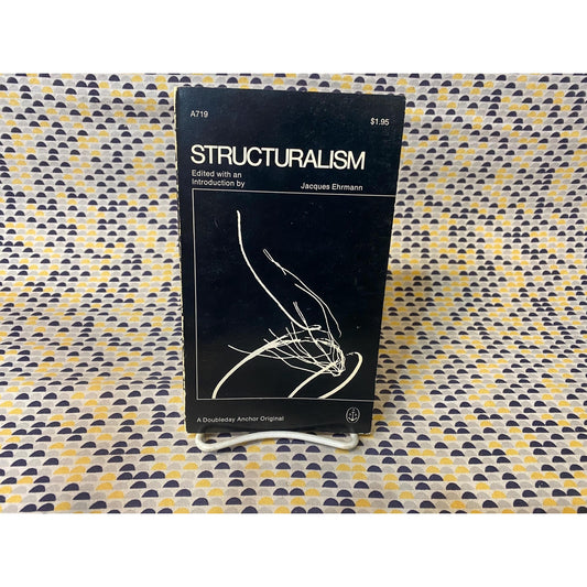 Structuralism - Edited by Jacques Ehrmann - Vintage Paperback - 1970 Anchor Books