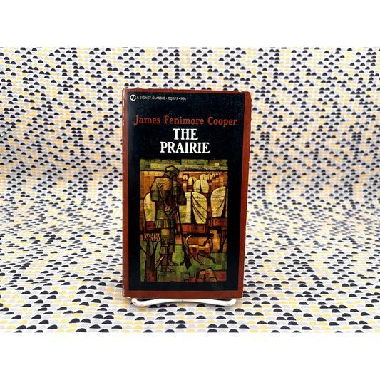 The Prairie - James Fenimore Cooper - Signet Classics - Paperback