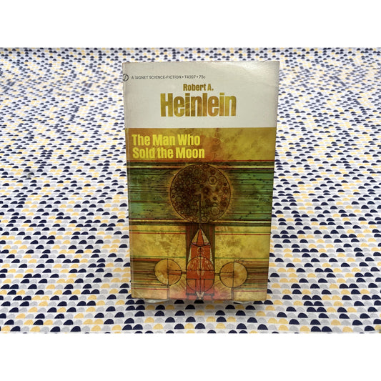 The Man Who Sold The Moon - Robert A. Heinlein - Signet - Paperback