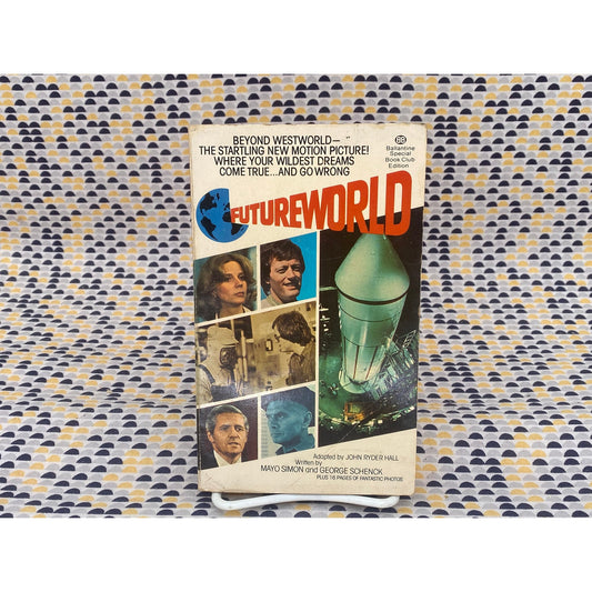 Futureworld - adapted by John Ryder Hall - Movie Tie In - Vintage Paperback Book - Ballantine Edition