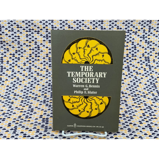The Temporary Society - Warren Bennis and Philip Slater  Harper Colophon Edition