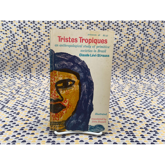 Claude Levi-Strauss - Tristes Tropiques - Vintage Paperback - Atheneum Edition