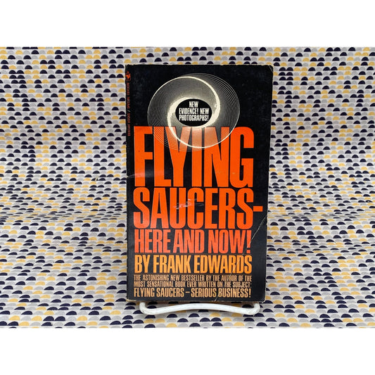 Flying Saucers - Here and Now! - Frank Edwards - Vintage Paperback Book - Bantam Books Edition
