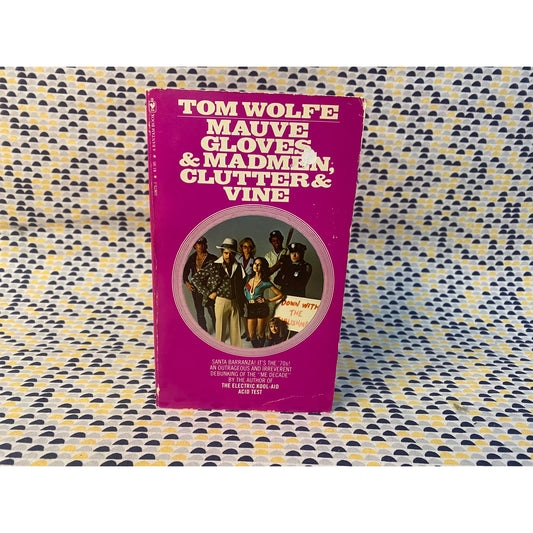 Mauve Gloves & Madmen, Clutter and Vine - Tom Wolfe - Paperback - Bantam Books
