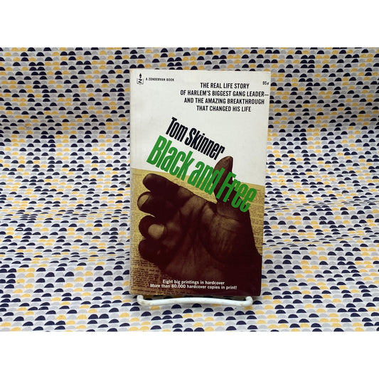 Black And Free - Tom Skinner - Vintage Paperback Book - Zondervan Books Edition
