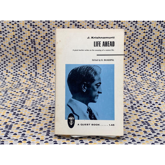 Life Ahead - J. Krishnamurti - The Theosophical Publishing House Edition