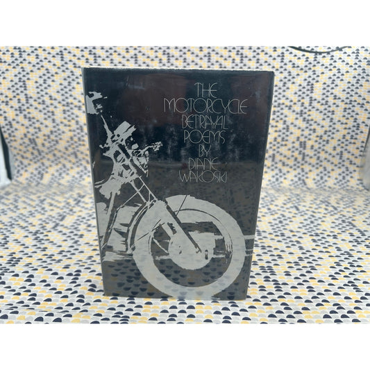 Diane Wakoski - The Motorcycle Betrayal Poems - First Edition Hardcover - 1971 Simon and Schuster