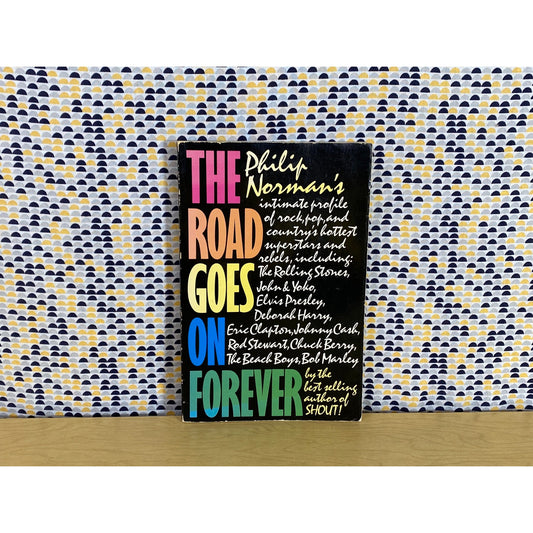 The Road Goes on Forever - Philip Norman - Vintage Paperback Book - Simon and Schuster