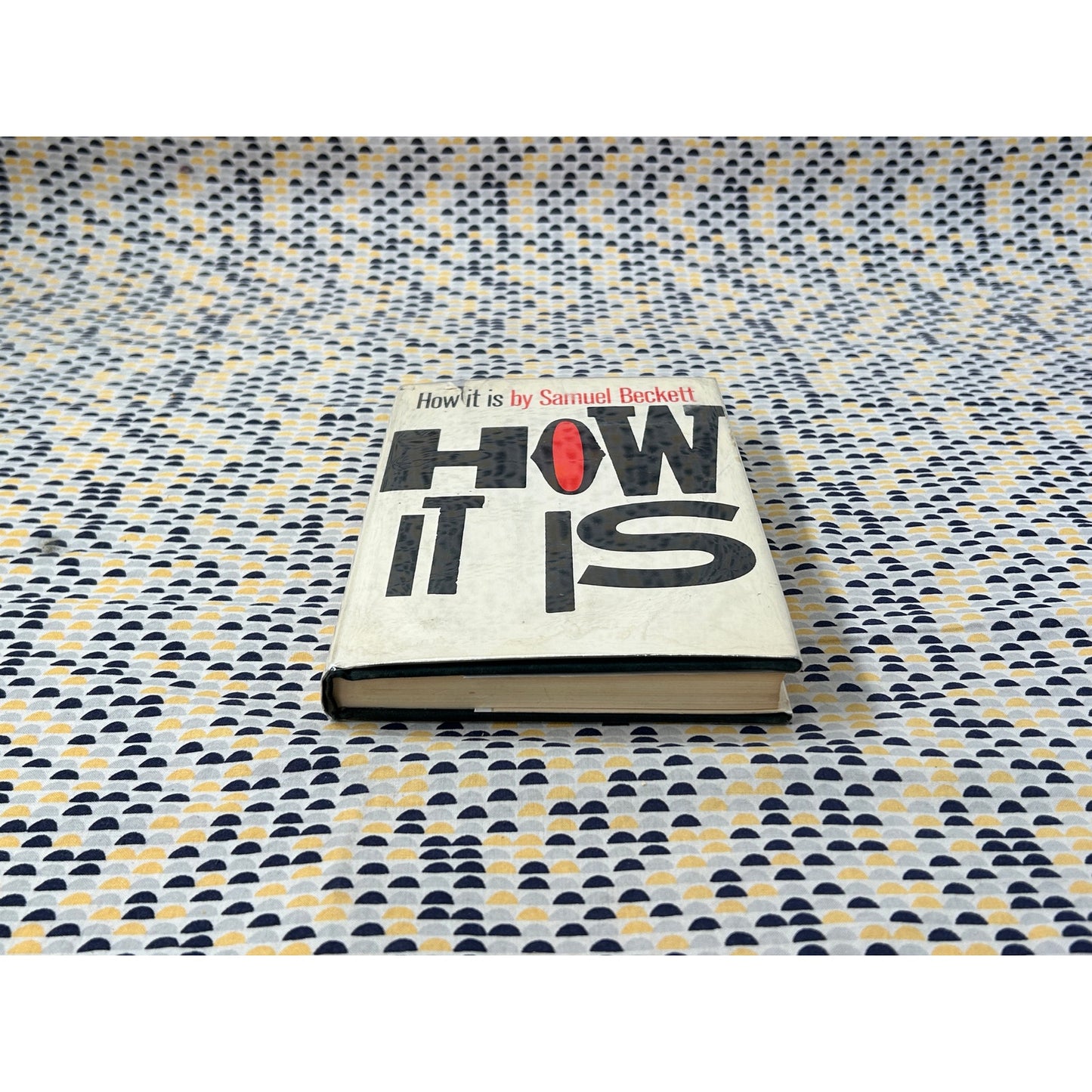 How It Is - Samuel Beckett - Grove Press - Hardcover - 1st Edition 2nd Print