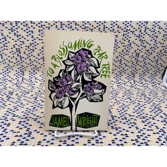 To A Blossoming Pear Tree - James Wright - Farrar Straus - Paperback