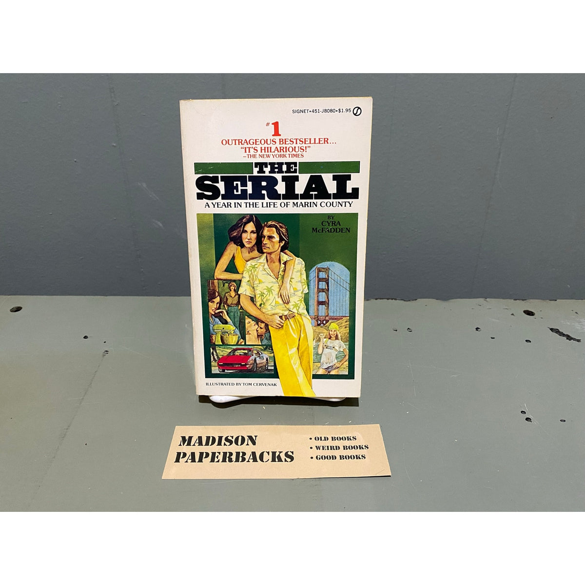 The Serial: A Year in the Life of Marin County - Cyra McFadden - Illustrated by Tom Cervenak - Signet - Paperback