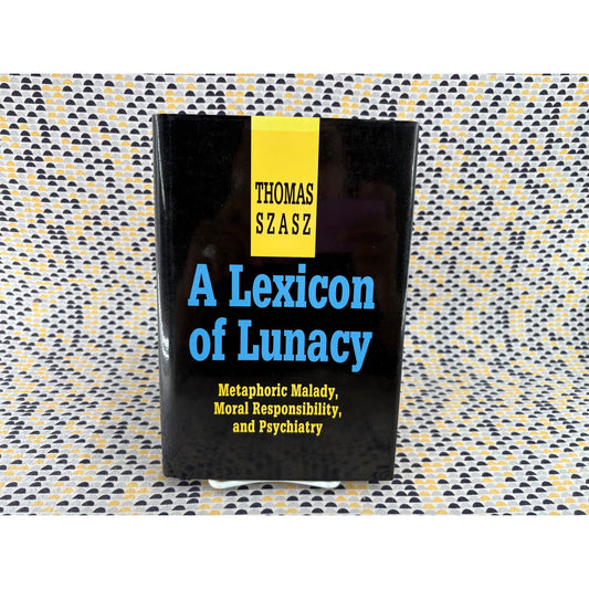 A Lexicon Of Lunacy - Thomas Szasz - Transaction - Hardcover