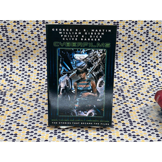 Cyberfilms - The Stories That Became the Films - Philip K Dick, William Gibson