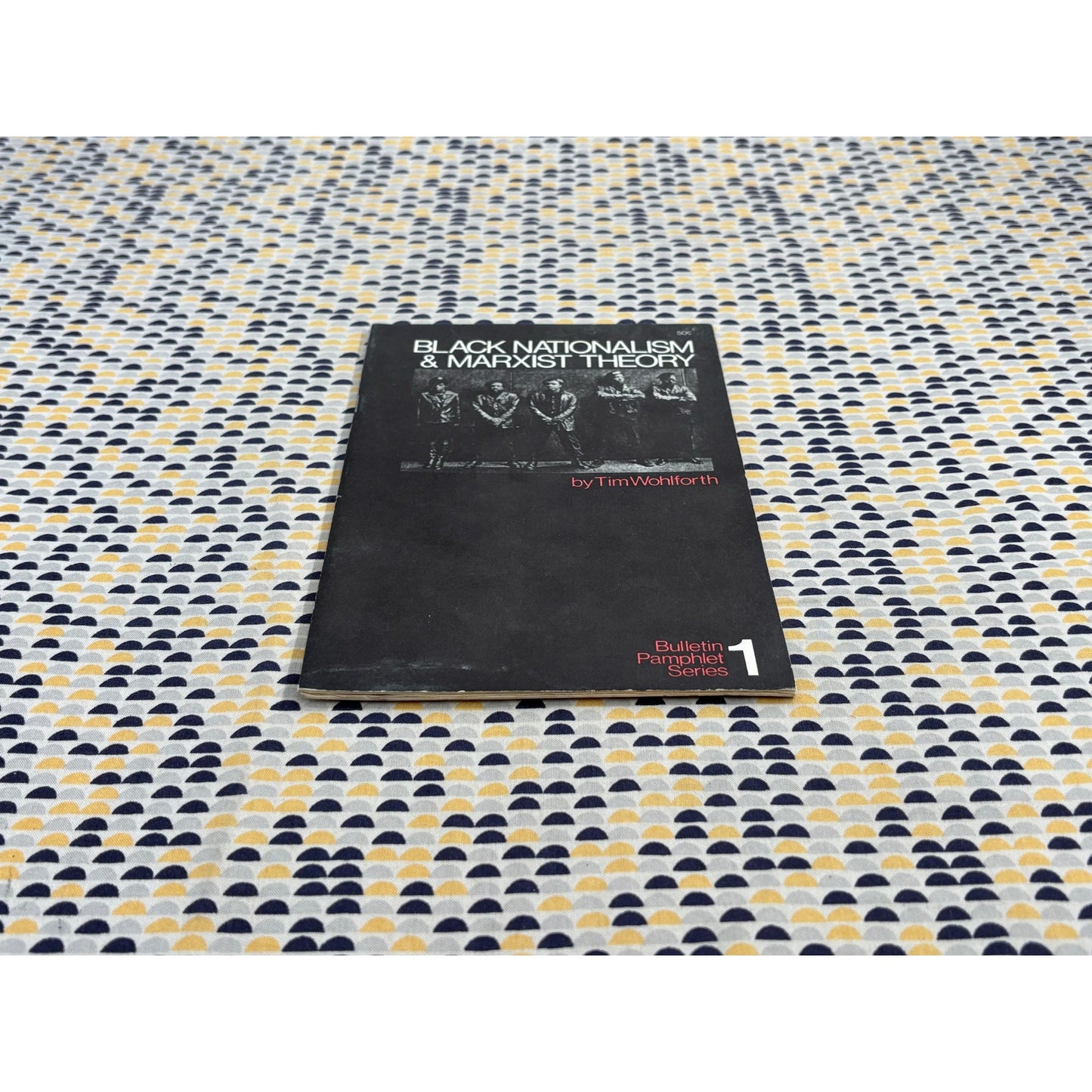 Black Nationalism & Marxist Theory - Tim Wohlforth - Bulletin Pamphlet Series - Paperback