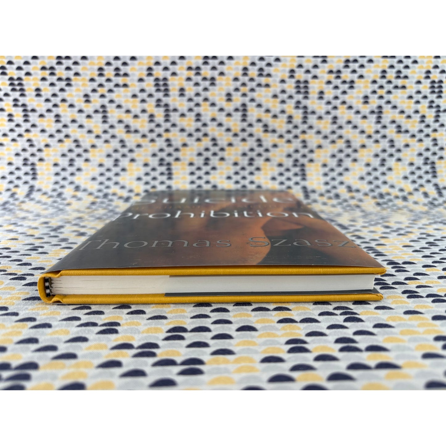 Suicide Prohibition - Thomas Szasz - Syracuse - Hardcover