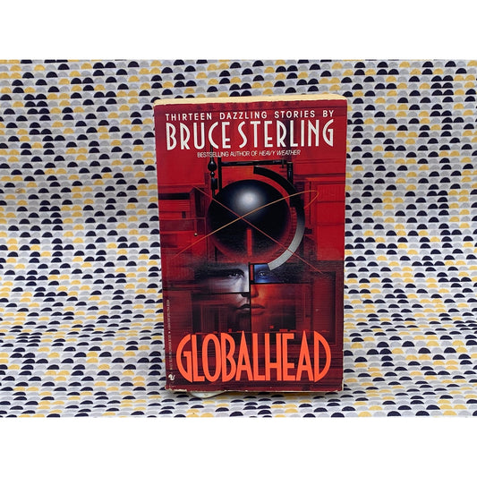 Globalhead - Stories by Bruce Sterling - Bantam Spectra Edition