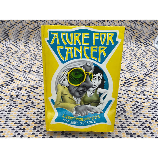 A Cure For Cancer - Michael Moorcok - Holt Rinehart Winston - Hardcover