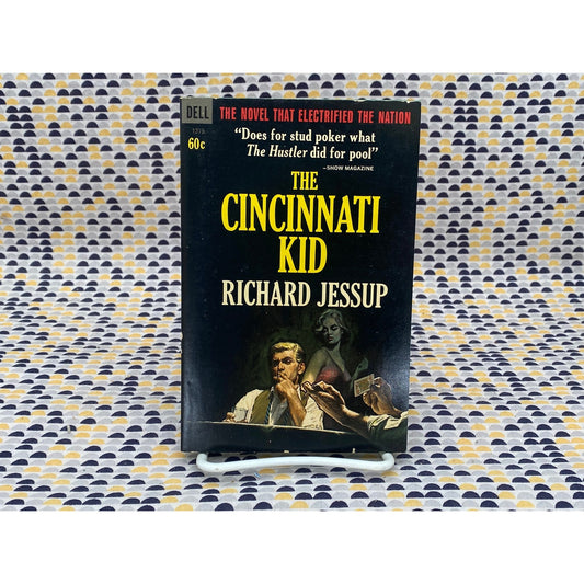The Cincinnati Kid - Richard Jessup - Vintage Paperback Book - 60 cent Dell Edition