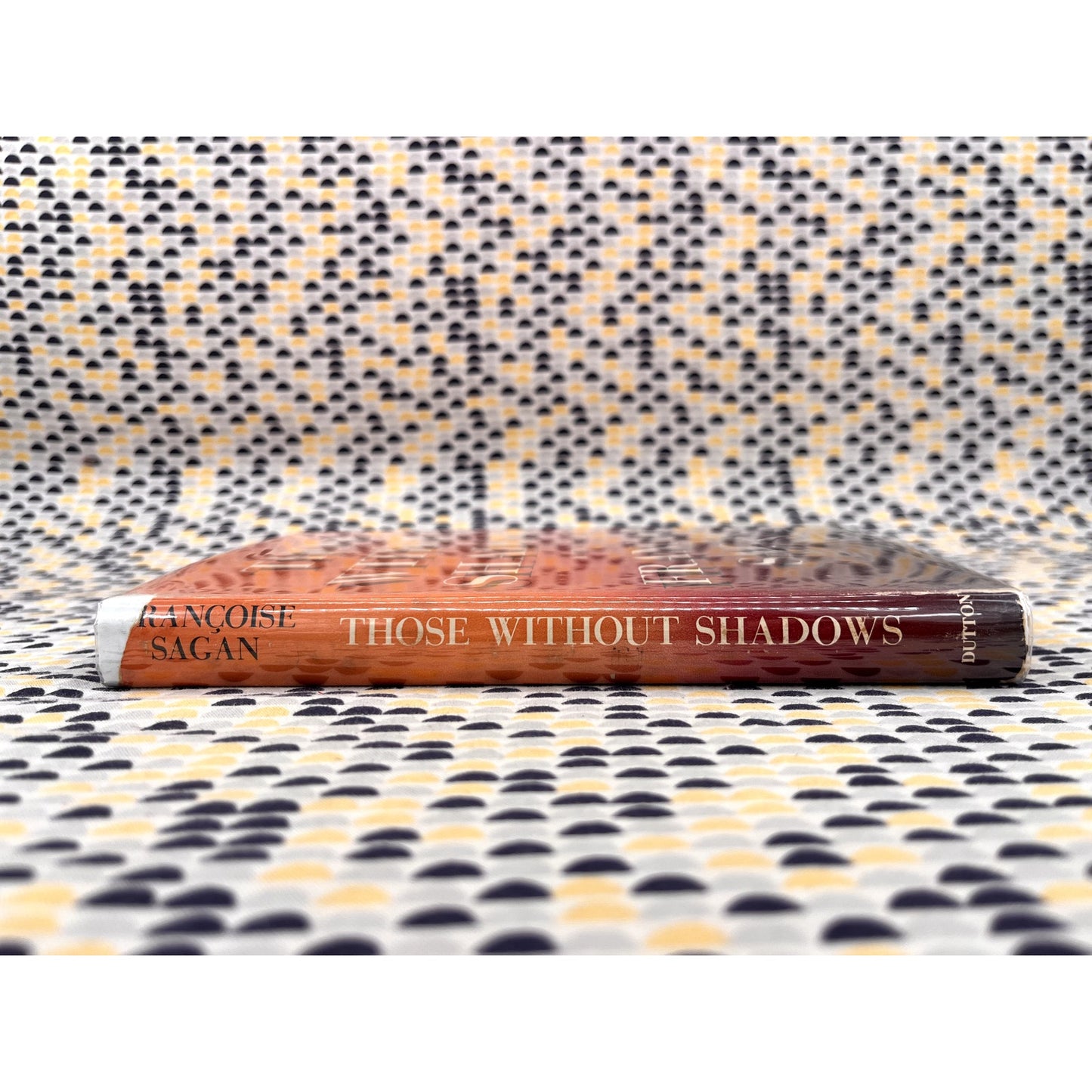 Those Without Shadows - Francoise Sagan - Dutton Books - Hardcover - 1st Edition