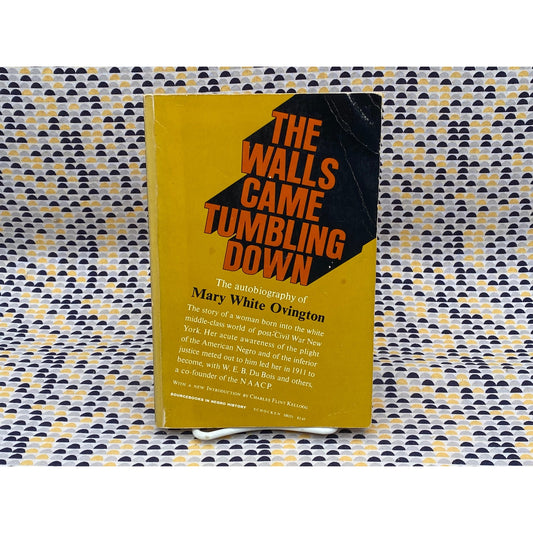 The Walls Came Tumbling Down - The Autobiography Mary White Ovington -Schocken